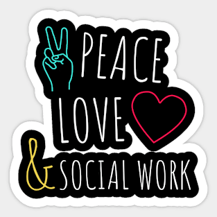 Peace Love Social Work Social Worker Job Pride Sticker